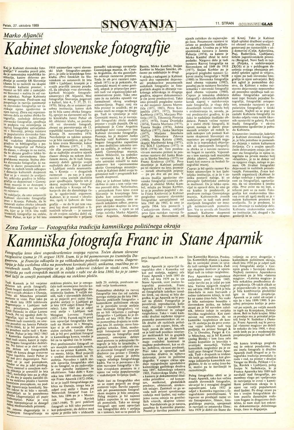 Petek, 27. oktobra 1989 SNOVANJA 11. STRAN M a r k o A l j a n č i č Kabinet slovenske fotografije spominska razstava o Janezu Kaj je Kabinet slovenske fotografije?