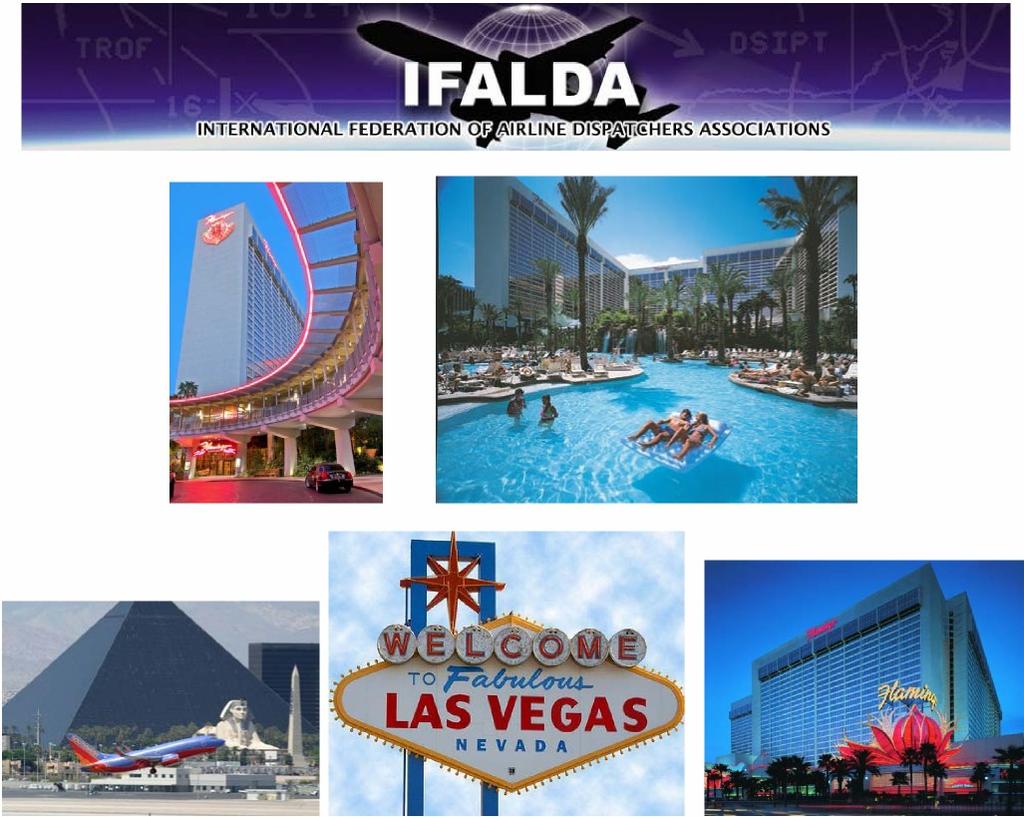 Greetings from IFALDA, The 2010 IFALDA World Airline Dispatchers Conference and Annual General Meeting is less than two months away. If you haven't yet planned to join us in Las Vegas, NV, U.S.