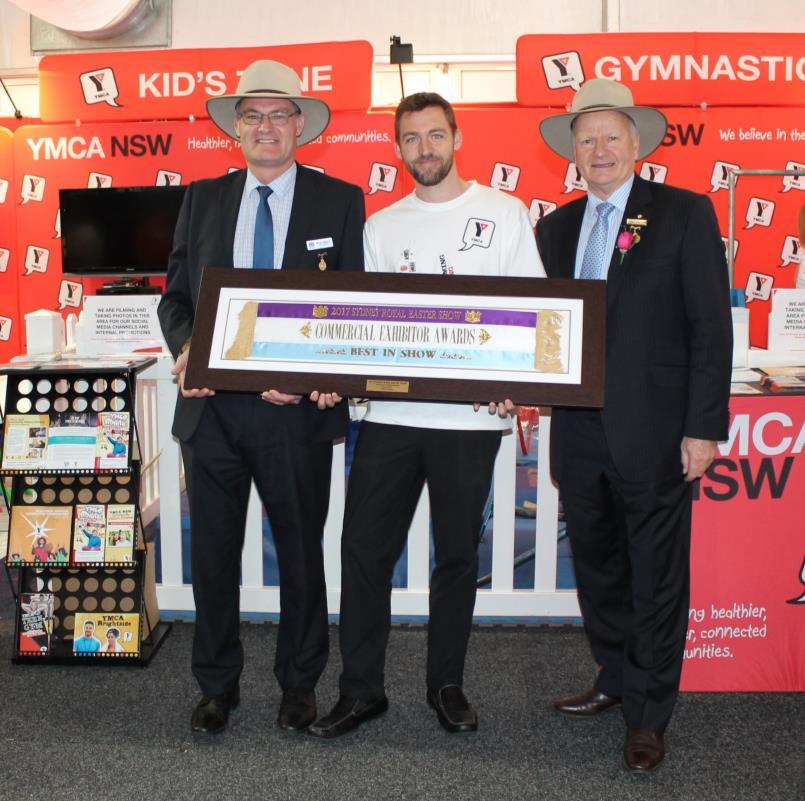 2 0 1 8 C O M M E R C I A L E X H I BITOR P R O S P E C T U S HEAR FROM A SELECTION OF OUR EXHIBITORS YMCA YMCA NSW had an overwhelmingly positive experience at the 2017 Sydney Royal Easter Show.
