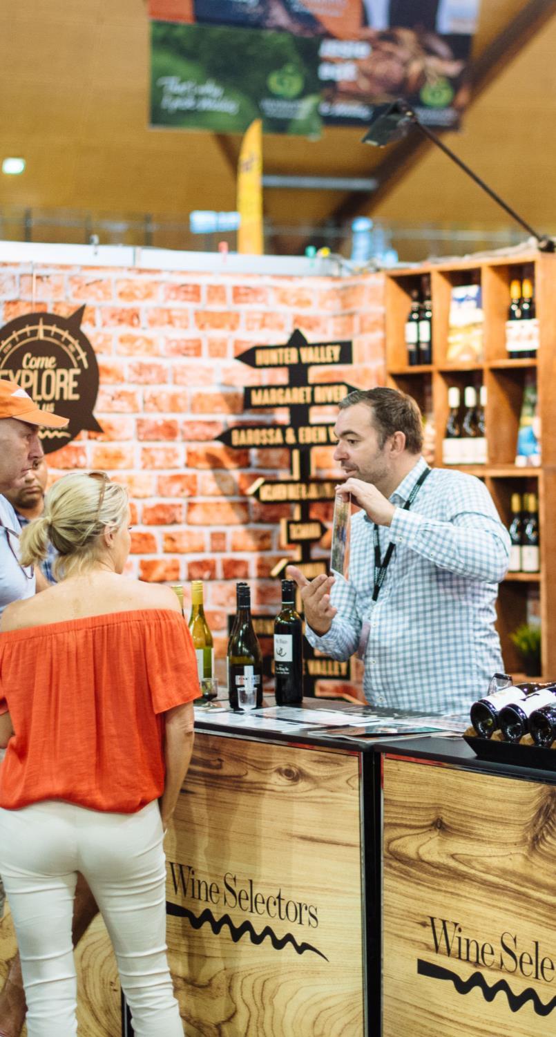 2 0 1 8 C O M M E R C I A L E X H I B I T O R P R O S P E C T U S WINE SELECTORS 2017 for us was the most exciting year in the 11 years we have attended the Sydney Royal Easter Show.