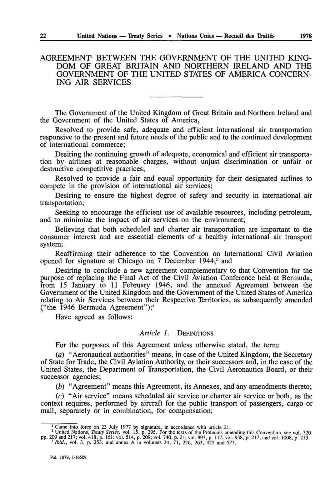 22 United Nations TVcaty Séries Nations Unies Recueil des TVaités 1978 AGREEMENT 1 BETWEEN THE GOVERNMENT OF THE UNITED KING DOM OF GREAT BRITAIN AND NORTHERN IRELAND AND THE GOVERNMENT OF THE UNITED