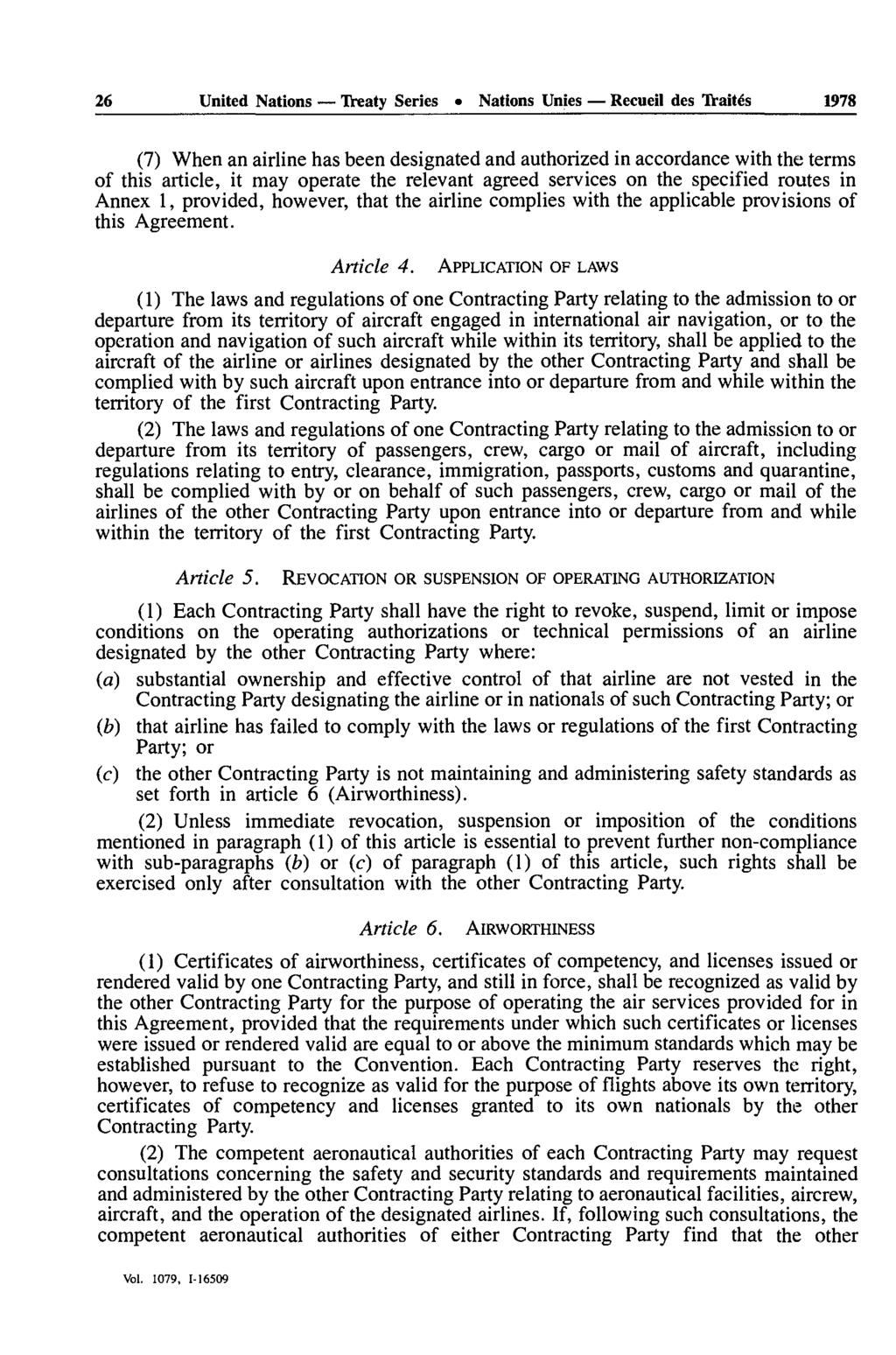 26 United Nations Treaty Series Nations Unies Recueil des Trait s 1978 (7) When an airline has been designated and authorized in accordance with the terms of this article, it may operate the relevant