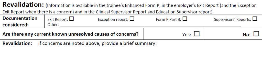 The revalidation summary comment The panel s comment on the ARCP form informs the revalidation process for doctors in training.