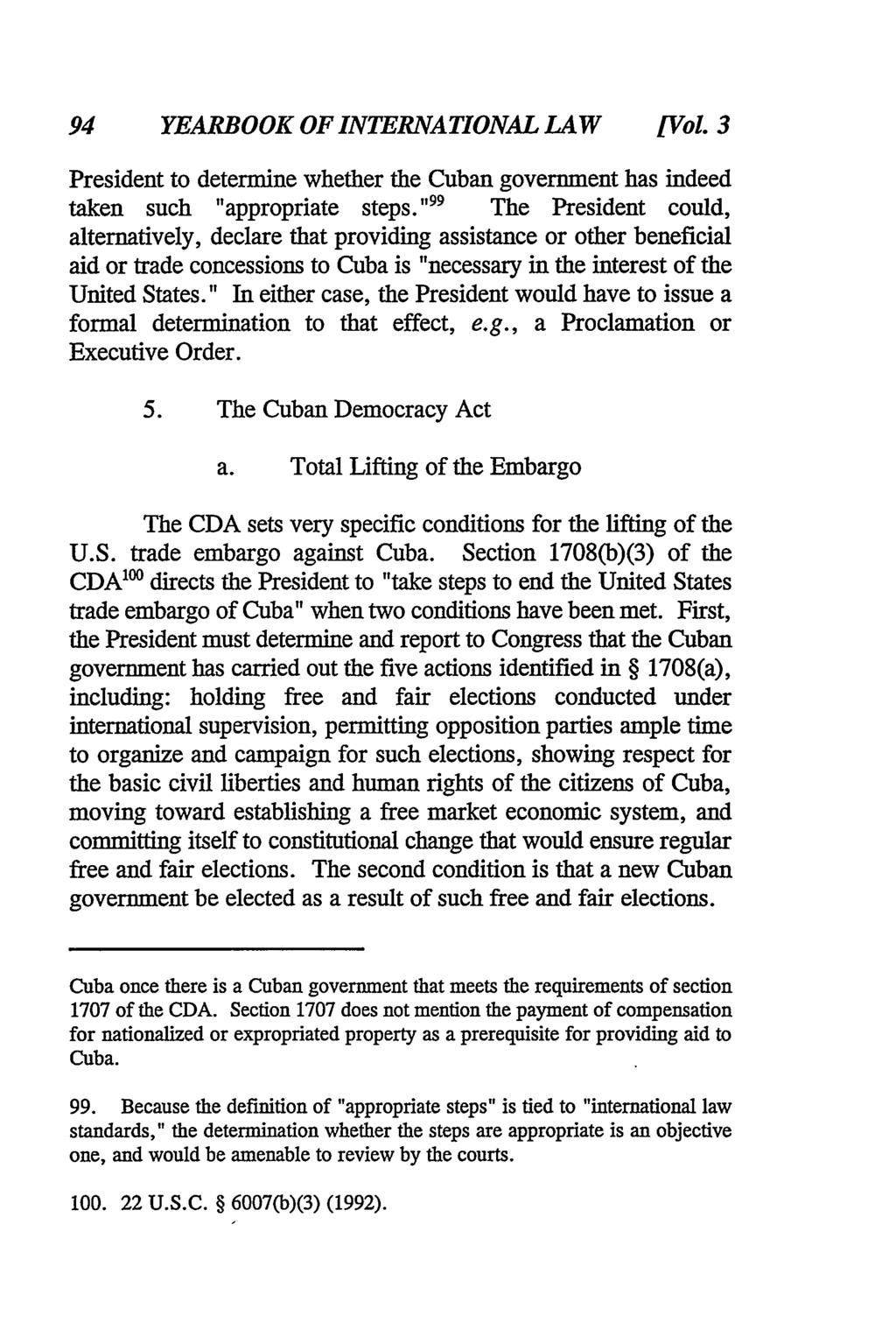94 YEARBOOK OF INTERNATIONAL LAW [Vol 3 President to determine whether the Cuban government has indeed taken such "appropriate steps.