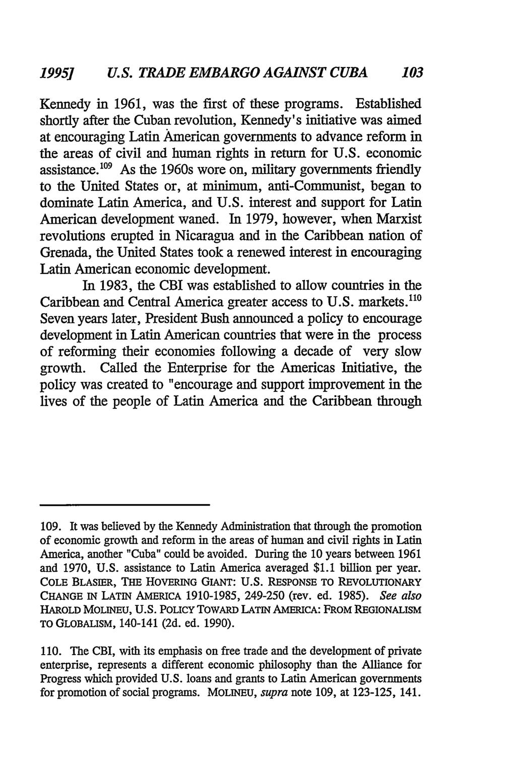 19951 U.S. TRADE EMBARGO AGAINST CUBA 103 Kennedy in 1961, was the first of these programs.
