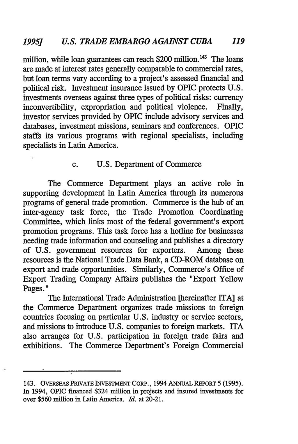 1995] U.S. TRADE EMBARGO AGAINST CUBA 119 million, while loan guarantees can reach $200 million.