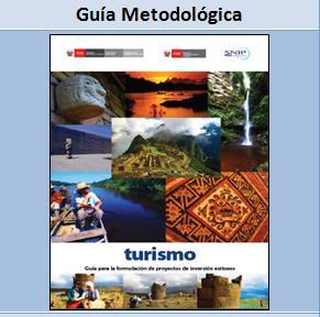 METHODOLOGICAL GUIDELINES FOR PUBLIC INVESTMENTS IN TOURISM - PERÚ Methodological guide for developing Investment Projects of