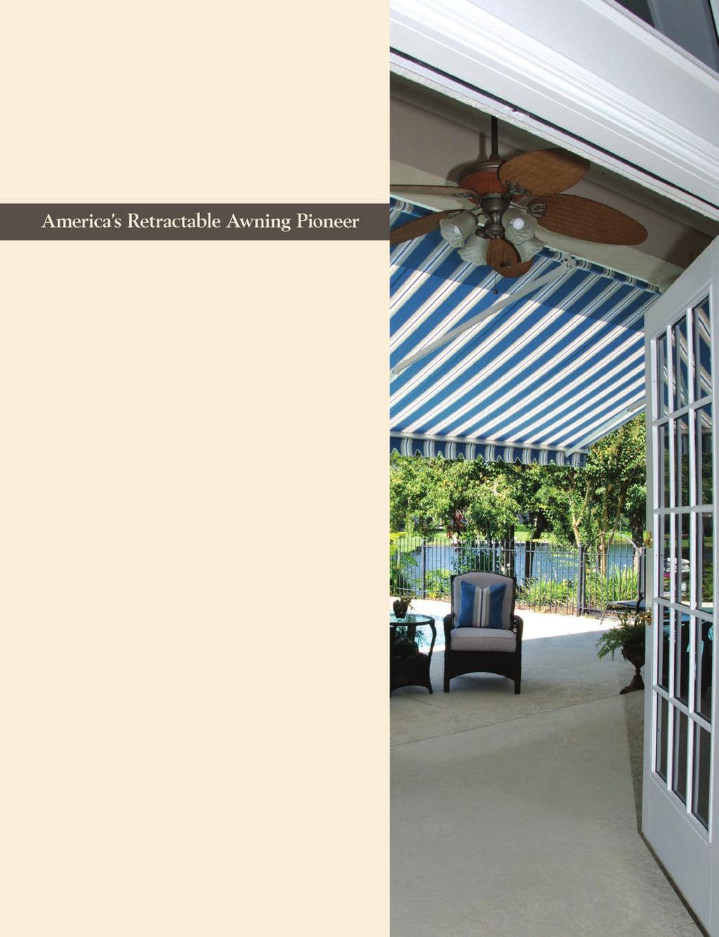 As the pioneer in manufacturing customized retractable awnings, Sunesta offers unmatched engineering for perfect performance.