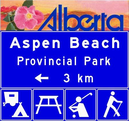 OCTOBER 2006 Alberta Infrastructure and Transportation HIGHWAY GUIDE AND INFORMATION SIGN MANUAL Figure 6.14 Tourist Destination Area Sign (Provincial Park) Figure 6.