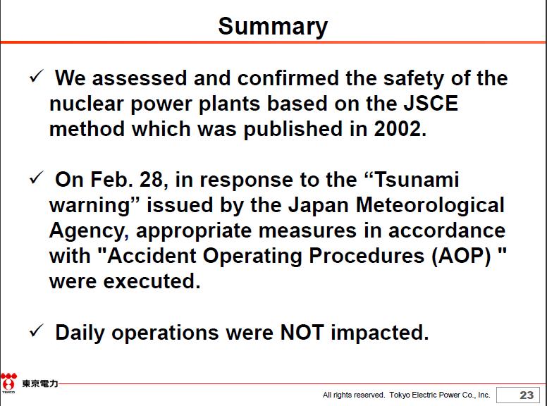 TEPCO, from a 2008 presentation about Fukushima Daiichi tsunami defenses : Amazingly, the tsunami