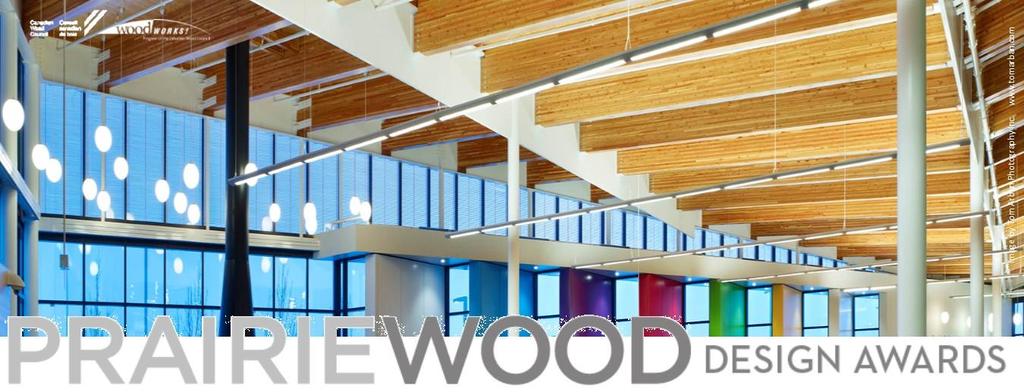 SUPPORT SUSTAINABLE URBAN ARCHITECTURE AT THE 2016 PRAIRIE WOOD DESIGN AWARDS IN EDMONTON AWARDS CELEBRATION: MARCH 8, 2016 The beautiful