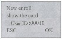 1) Upis ID 1) Pritisnite MENU taster da uďete u User manage, nakon toga pritisnite OK da uďete u Enroll User, pristupite