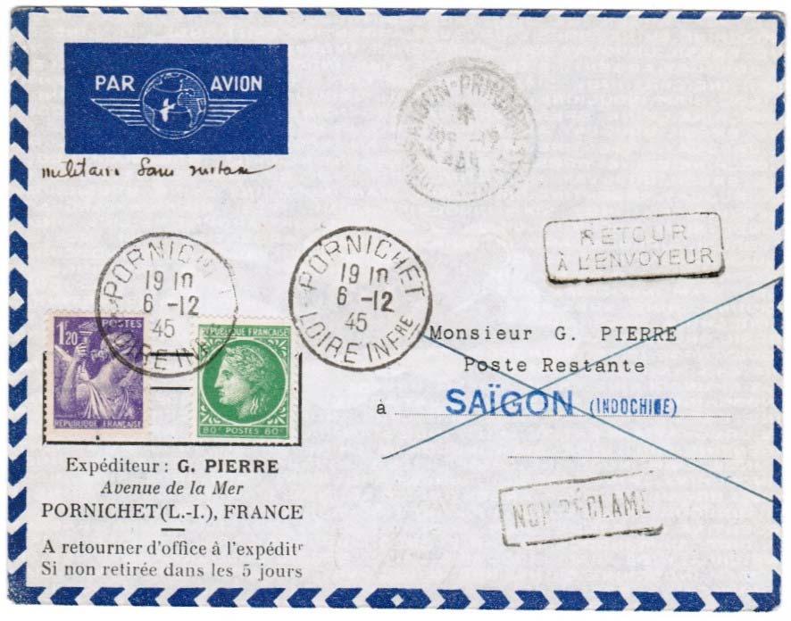 France Saigon 10-17 December 1945 By the end of 1945, a mixture of military and commercial flights carried the mail to Indochina.