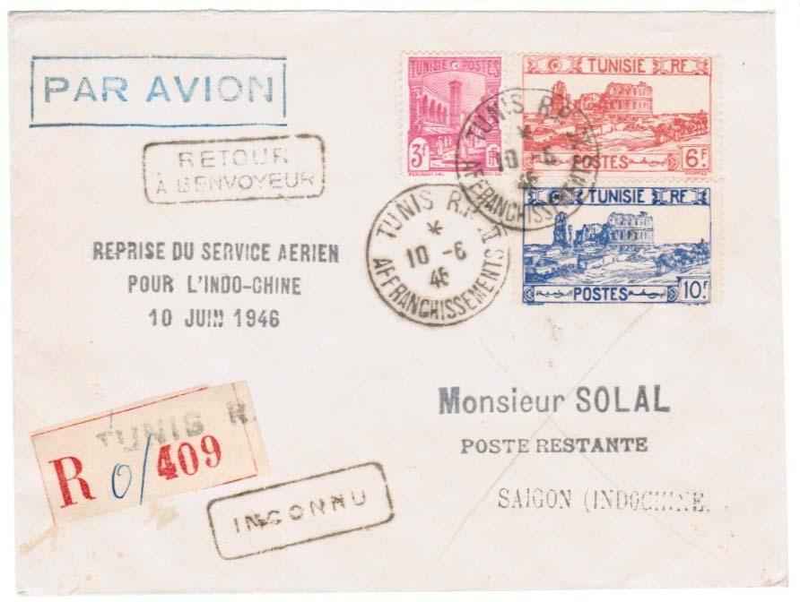Tunis Saigon 10-14 June 1946 Connections between French colonies were quickly reestablished after World War II. One of the earliest flights to Indochina after the war originated in Tunis.