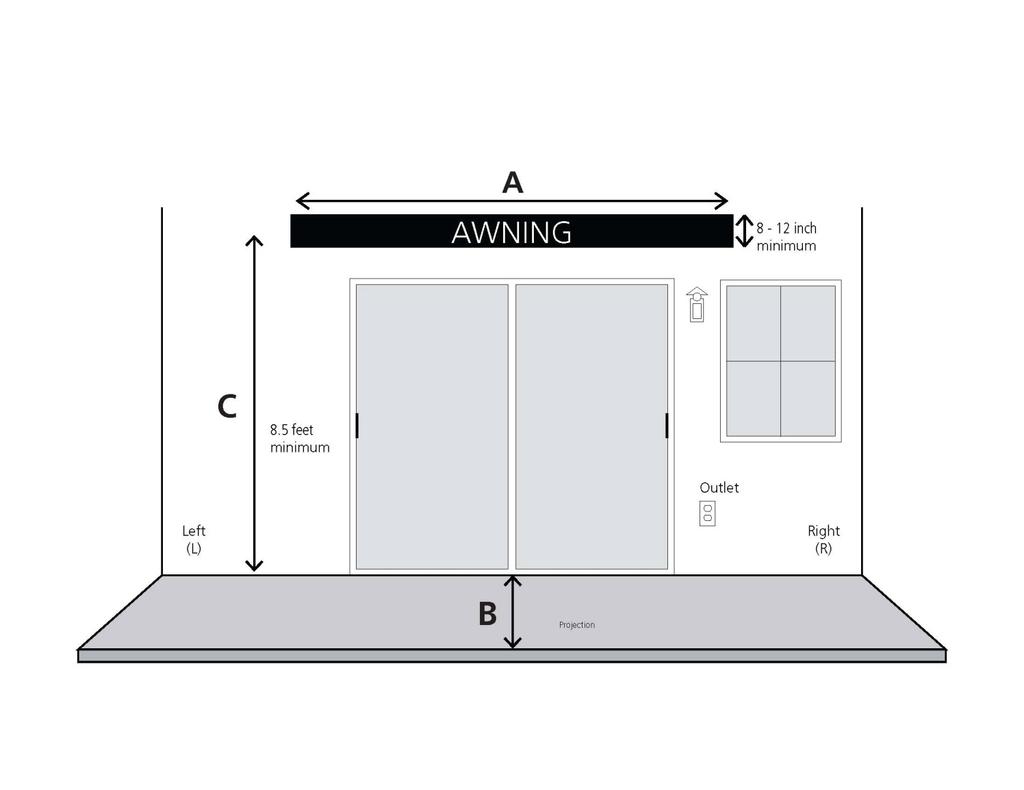 Location Review Please check the following, ensuring: An uninterrupted span (A) free of light fixtures, down spouts or other obstructions Appropriate height for awning operation (C) (casement windows