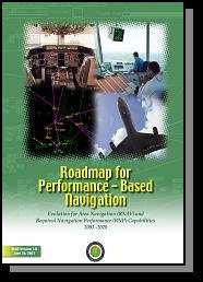 Required Navigation Performance (RNP) in the United States Overview FAA Roadmap for Performance-Based