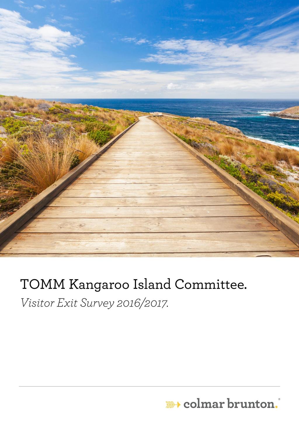 Prepared for: TOMM Committee Kangaroo Island CB Contact: Ben Nitschke, Account Manager Phone: (08) 8373 3822