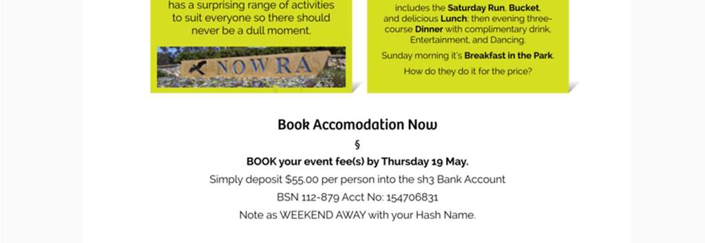 Weekend Away Nowra - 27 th to 29 th May 2016. Please make your booking soon to enable the number attending to be confirmed.