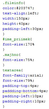 11 Slika 6: Del CSS dokumenta za obliko spletne strani 2.7.3 PHP PHP (ang. Professional Home Page) je splošno uporabljen skriptni jezik, ki je namenjen izključno za spletno programiranje.