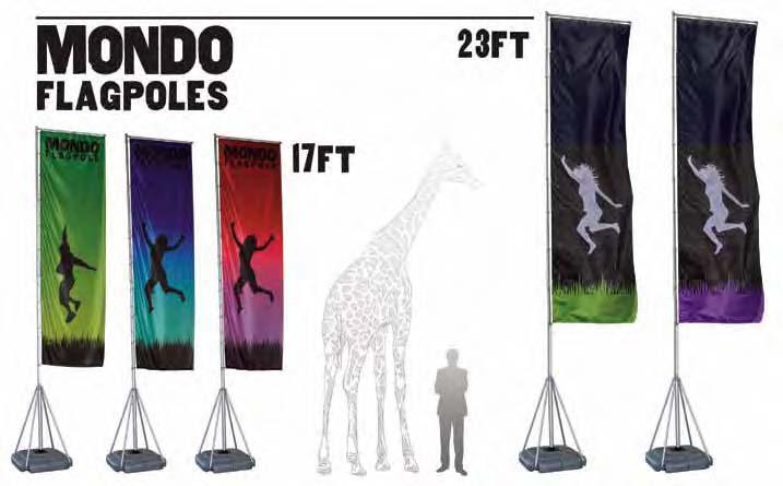 Outdoor Banner Stands MONDO FLAGPOLES OUTDOOR USE The Mondo Flagpole is ideal for outdoor trade shows and sporting events, etc.