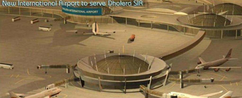 DHOLERA INTERNATIONAL AIRPORT CONNECTING GUJARAT TO THE WORLD Proposed to be strategically located between Ahmedabad and Dholera ; and to serve the requirements of the SIR as well as the DMIC 10,324