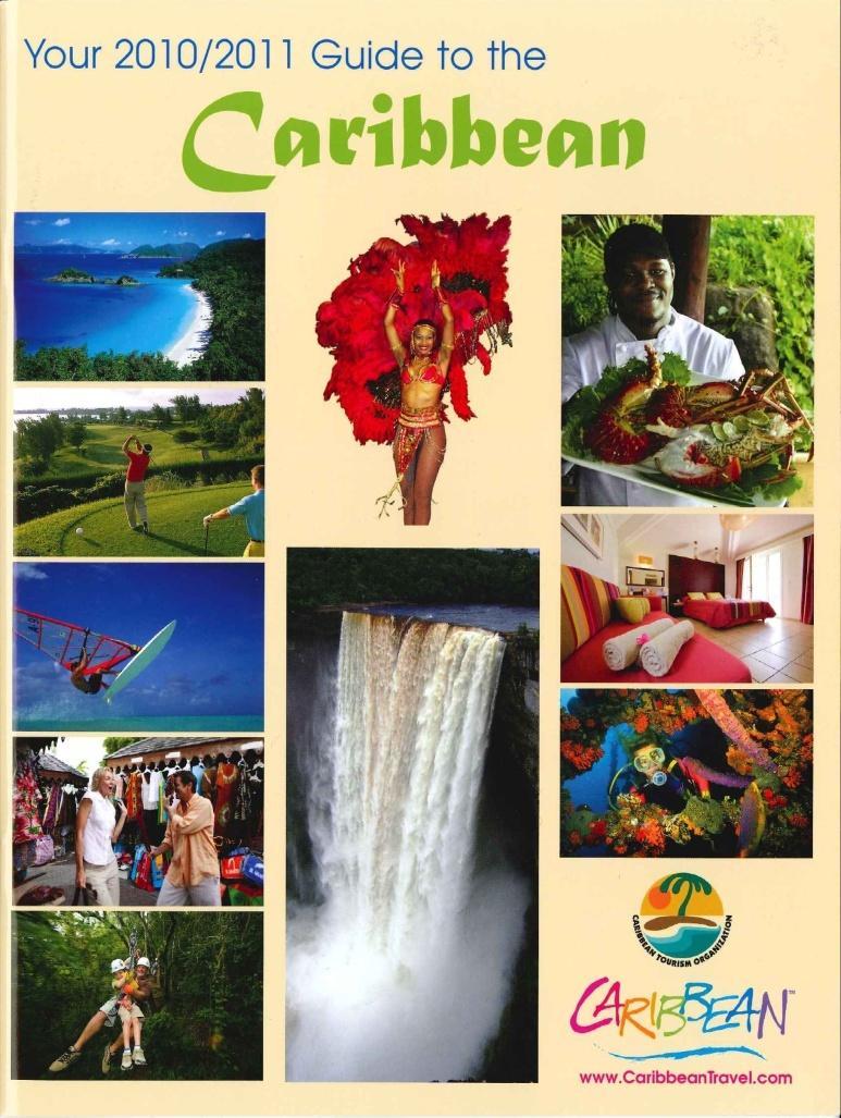 Caribbean Brochure Guide to the Caribbean 2010-2011 Guide to the Caribbean 2010/2011 has been distributed during trade