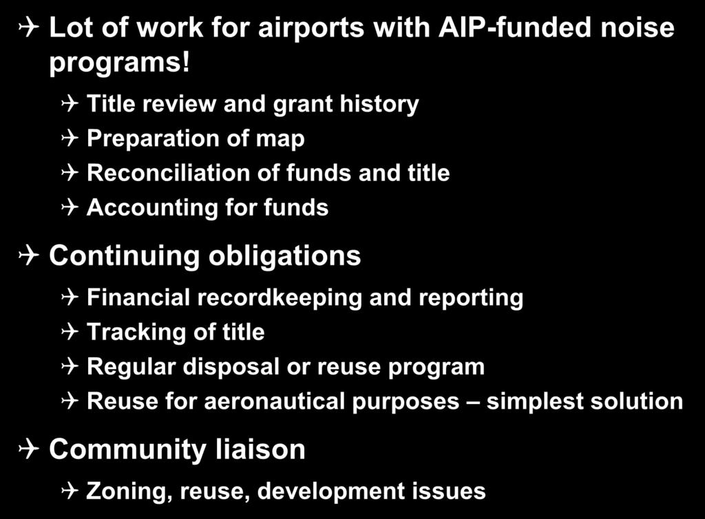 Implications for GA Airports 7 Lot of work for airports with AIP-funded noise programs!