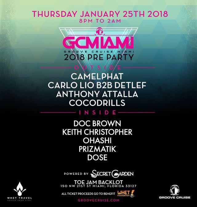 Groove Cruise Miami 2018 Pre-Party Info Time: Thursday, January 25 @ 8PM 2AM Location: Toe Jam Backlot, 150 NW 21 st St Groove Cruise attendees