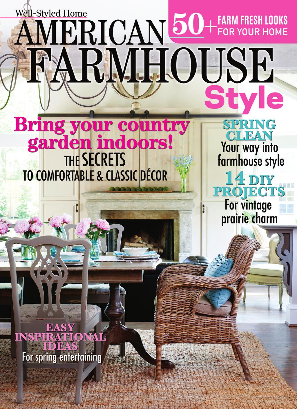AMERICAN FARMHOUSE STYLE SPRING 2016 BRING YOUR COUNTRY GARDEN INDOORS!