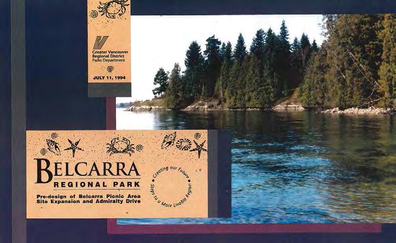 attention to protection of watersheds as well as to the scale and location of regional park facilities Belcarra Regional Park Plan, 1985 This park plan from 1985 highlighted the importance of