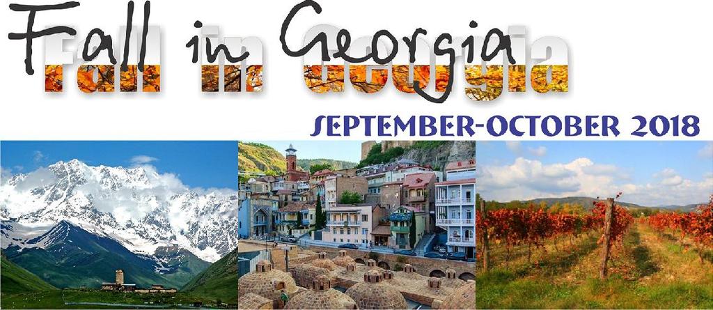 Tour Operated by AFG Tour Georgia with American Friends of Georgia September 20 October 1, 2018 Georgia is at the junction of Europe and Asia, and this has led to a diverse mixture of Asian and