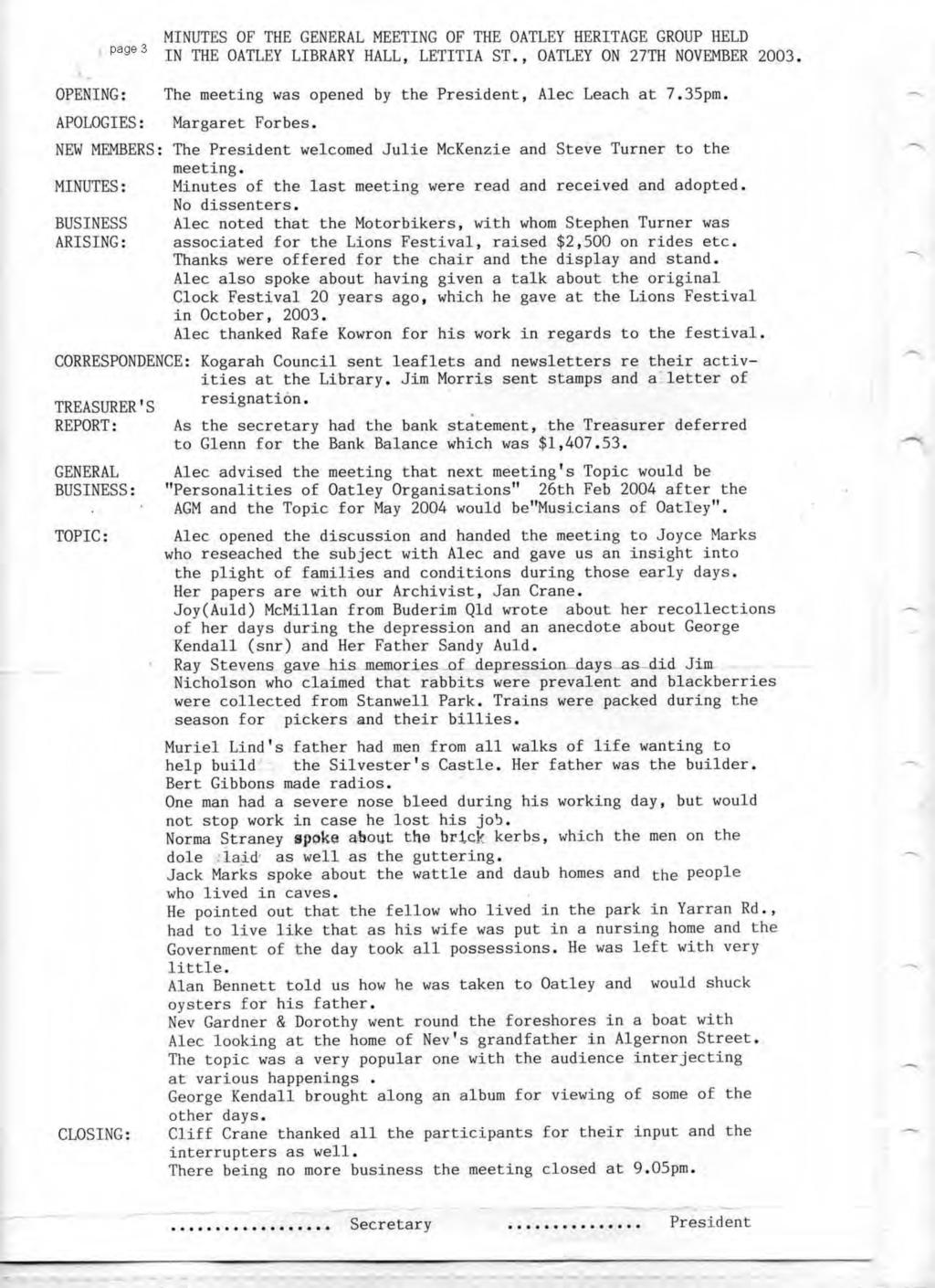 page 3 MINUTES OF THE GENERAL MEETING OF THE OATLEY HERITAGE GROUP HELD IN THE OATLEY LIBRARY HALL, LETITIA ST., OATLEY ON 27TH NOVEMBER 2003.
