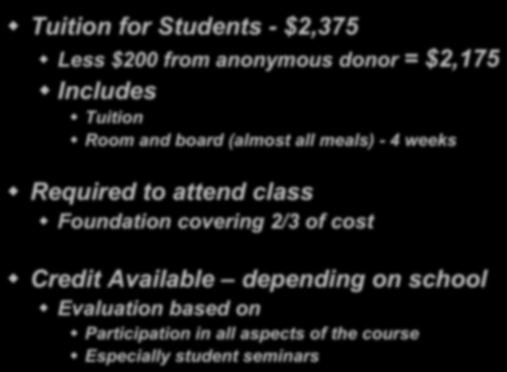 AQUAVET I! Tuition for Students - $2,375! Less $200 from anonymous donor = $2,175! Includes! Tuition! Room and board (almost all meals) - 4 weeks!
