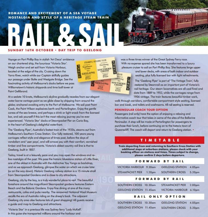 SUNDAY 16 th OCTOBER: RAIL & SAIL TOUR Departs Southern Cross Station 10.30 a.m. Book on line at steamrail.com.au Pay by Credit Card and print your tickets.