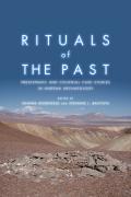 Rituals of the Past: Prehispanic and Colonial Case Studies in Andean Archaeology.