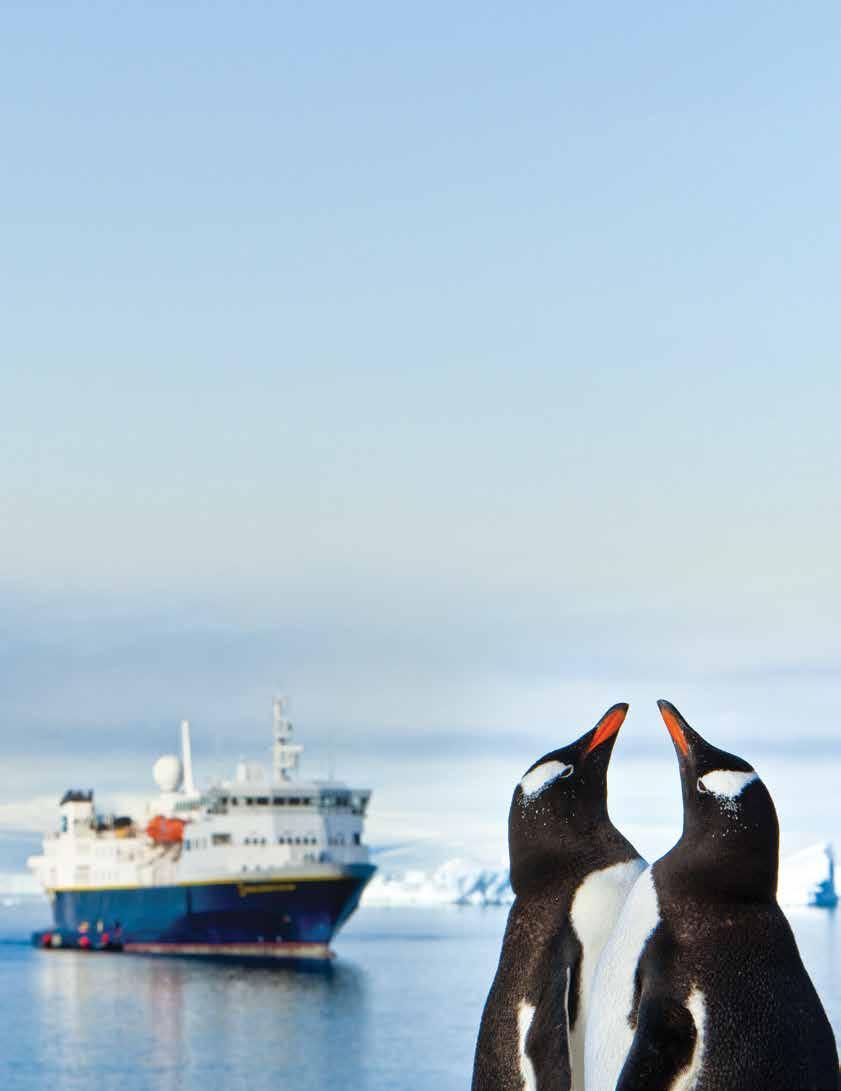 JOURNEY TO ANTARCTICA: THE WHITE CONTINENT 14 DAYS/11 NIGHTS ABOARD NATIONAL GEOGRAPHIC EXPLORER, NATIONAL GEOGRAPHIC ORION, AND NATIONAL GEOGRAPHIC ENDURANCE PRICING FROM $14,680 (See pages 46-51