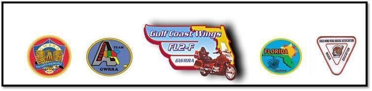 GWRRA CHAPTER FL2-F, GULF COAST WINGS PUNTA GORDA, FL FRIENDS FOR FUN, SAFETY AND KNOWLEDGE July 5, 2016 CHAPTER GATHERINGS ARE SUSPENDED FOR THE SUMMER: We are suspending the Chapter Gatherings for
