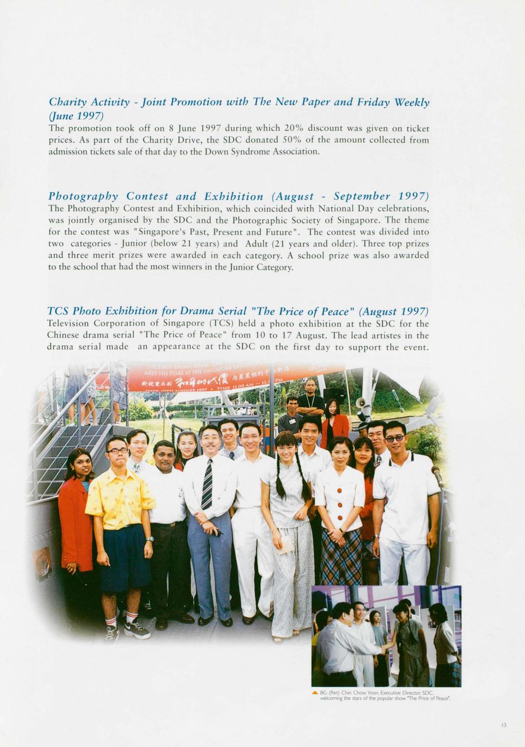 Charity Activity - Joint Promotion with The New Paper and Friday Weekly (June 1997) The promotion took off on 8 June 1997 during which 20% discount was given on ticket prices.