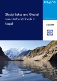 risk assessment. Kathmandu: ICIMOD Comprehensive report on glacial lakes and GLOF of Nepal http://www.icimod.