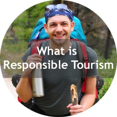 Responsible Tourism Definition By International Center of Responsible Tourism Making better places for people to live in and better places for people to visit Definition By Cape Town Declaration on