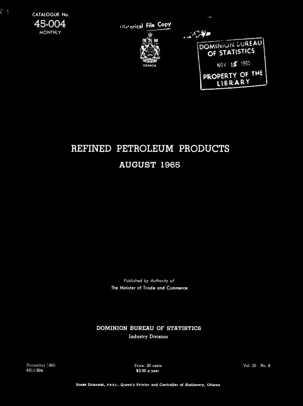 1965 Published by Authority of The Minister of Trade and Commerce DOMINION BUREAU OF STATISTICS
