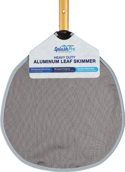 SKIMMER Reinforced Aluminum Frame: for extra strength Plastic Wrapped Edging: prevents scratches on pool wall