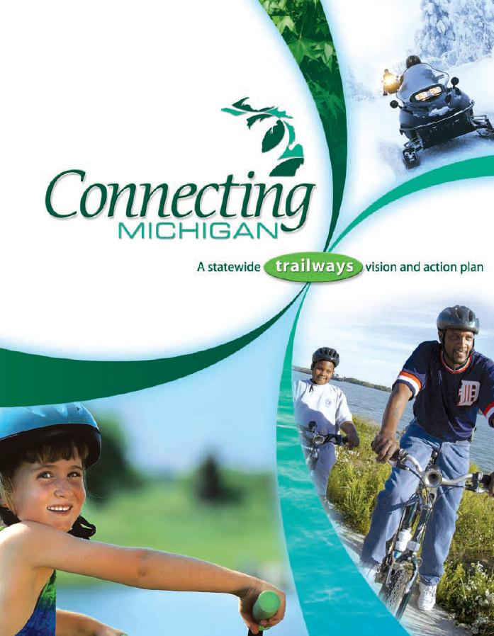 Connecting Michigan The state should provide incentives to develop and maintain trailways and to avoid the interruption of