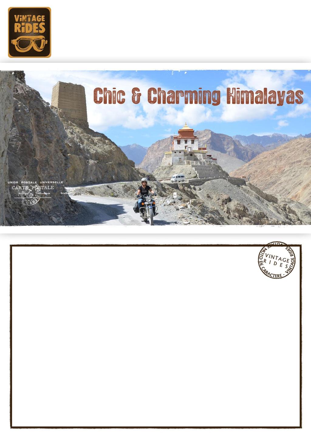 Chic & Charming Himalayas, India 9 days including 5 riding days Best season: Mid-June to Mid-September Full board HIGHLIGHTS o A motorcycle tour off the