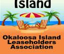 APRIL 2017 EDITION OF THE OKALOOSA ISLAND LEASEHOLDERS NEWSLETTER, THE OIL LANTERN Page 1 of 8 pages OKALOOSA ISLAND LEASEHOLDERS ASSOCIATION, Inc. P.O. Box 4323 Ft Walton Beach, FL 32549 ADDRESS CORRECTION REQUESTED Next Meeting: LOCATION: Okaloosa Island Fire Station, 2 nd Floor Meeting Room TIME: 7:00 p.