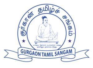 GURGAON TAMIL SANGAM(Regd) Regd Office: C-625, Sushant Lok-I, Gurgaon 122009, Haryana ( A Society Registered under the Haryana Registration and Regulation of Societies Act 2012 - Regn No.