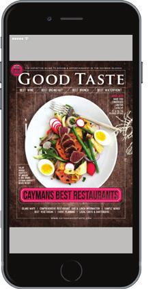 average of 24,000 monthly web visits estimated for 2015 and over 13,500 Facebook Likes, the online version of Good Taste is easily the most read and influentual culinary magazine in Cayman!