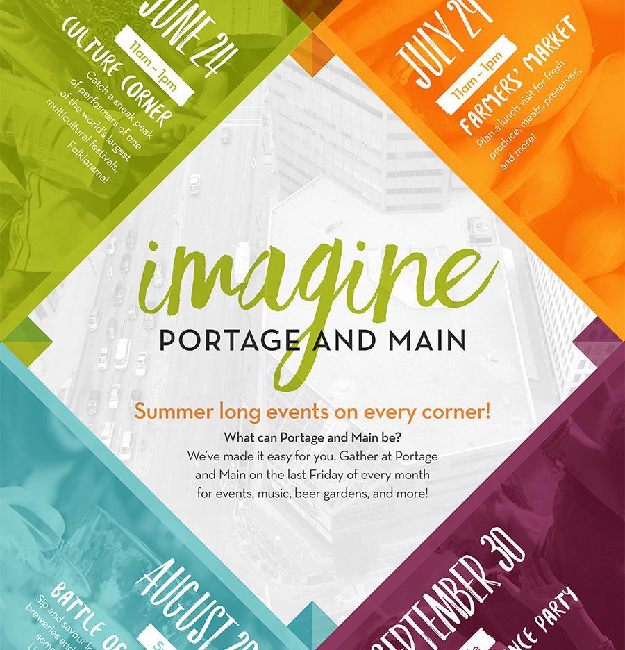 Along with the Downtown Winnipeg BIZ s other supported events run throughout the summer at the iconic intersection, Portage & Main is a