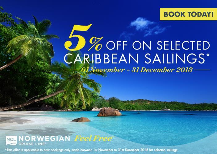 5% 5% Caribbean reduction: This offer is applicable to new bookings only made between 01 November 2018 to 31 December 2018 for selected sailings.
