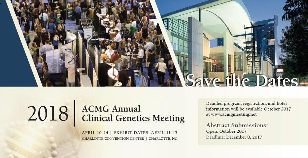 Plan now to join ACMG in 2018! ACMG looks forward to your participation at the 2018 Annual Meeting which will be held April 10-14 in Charlotte, NC.